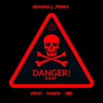 Record L Jones - Danger Gevaar ft. Tumza 702