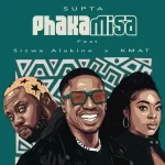 SUPTA - Phakamisa EP