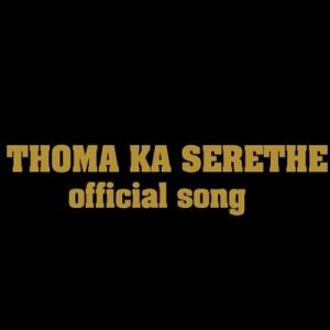 Monnamogolo Wa Thulaganyo - Thoma Ka Serethe