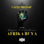 Uncle Mellow - Afrika Buya ft. Bongani M & Uzwelincane