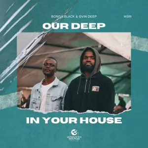 Bonga Black & Gvin Deep - Our Deep In Your House EP