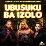 DJ Skizoh BW & Tee Jay - Ubusuku Ba Izolo ft. Emoji SA, Lucia Dottie & Ntando Yamahlubi