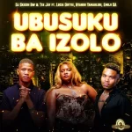 DJ Skizoh BW & Tee Jay – Ubusuku Ba Izolo ft. Emoji SA, Lucia Dottie & Ntando Yamahlubi