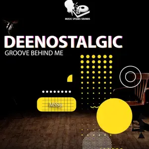 DeeNostalgic – Groove Behind Me Album