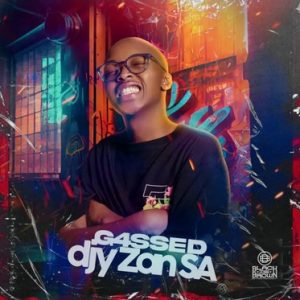 Djy Zan SA - G4ssed (Album)