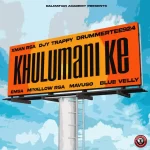 DrummeRTee924, Djy Trappy & Xman Rsa - Khulumani Ke ft. eMSA, Miyallow RSA, Mavuso & Blue Velly