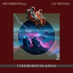 DrummeRTee924 & Laz Mfanaka - Underground Kings EP