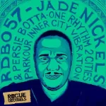 Jade Nickels & Persie Botta - One Rhythm 2 Cities EP
