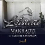 Makhadzi Entertainment - Letswai ft. Ba Bethe Gashaozen Makhadzi Entertainment - Letswai ft. Ba Bethe Gashaozen