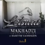 Makhadzi Entertainment – Letswai ft. Ba Bethe Gashaozen