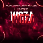 Mcdeez Fboy & DrummeRTee924 - WOZA WOZA ft. Phigow Jrd
