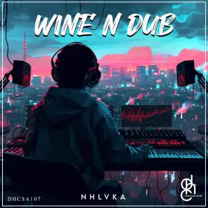 NHLVKA - Wine n Dub EP
