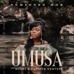 Nomfundo Moh - Umusa ft. Msaki & Cassper Nyovest