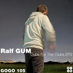 Ralf GUM - Dubs For The Clubs EP2