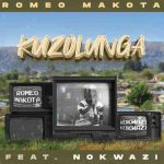 Romeo Makota - Kuzolunga ft. Nokwazi