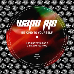 Wapo Jije - Be Kind To Yourself EP
