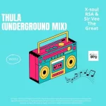 X-Soul RSA & Sir Vee The Great - Thula (Underground Mix)