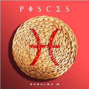 Babalwa M - Pisces ft. Nia Pearl
