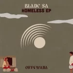 Blade SA - Homeless EP