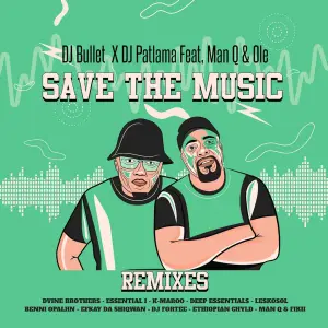 DJ Bullet & DJ Patlama - Save The Music (Remixes)
