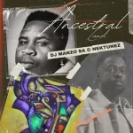 DJ Manzo SA & Nektunez - Ancestral Land