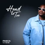 DJ Pasca - Head To Toe ft. Bontle