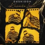 Daskidoh – Abantu abaThandanako ft. Pixie L, NtoMusica, Nokulunga Vilakazi & Lunga Dima