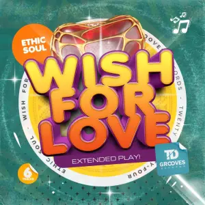 Ethic Soul - Wish For Love EP