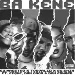 Ez.Maestro, TooValid & SY.SHIN – Ba Kene ft. EeQue, DBN Gogo & Don Edward