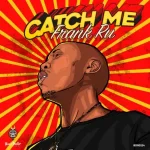 Frank RU - Catch Me EP