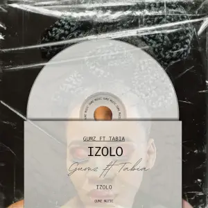 Gumz - Izolo ft. Tabia