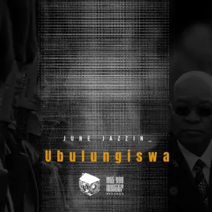 June Jazzin - Ubulungiswa
