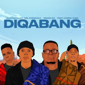 Khathapillar, Sol Phenduka & Smash SA - Diqabang ft. Kamoh Xaba