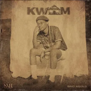 Sino Msolo - KWAM Album