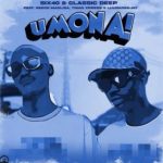 Six40 – Umona ft. Classic Deep, Reece Madlisa, Tman Xpress & Luudadeejay