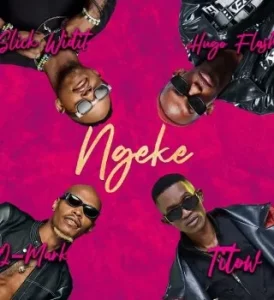 Titow, Q-Mark & Slick Widit - Ngeke ft. Hugo Flash