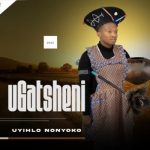 gatsheni uyihlo nonyoko album download