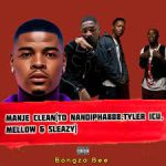 Bongza Bee - Manje Clean (To Nandipha 808, Tyler ICU, Mellow & Sleazy)
