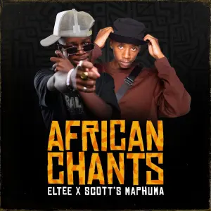 Eltee & Scotts Maphuma - African Chants