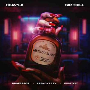 Heavy-K & Sir Trill’s ‘Kwenzakalani’ has been Removed from Spotify