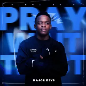 Major_Keys - Pray, Wait, Trust EP