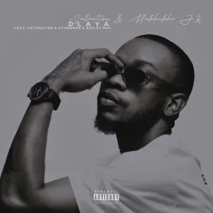 Salvation & Makhekhe Jr – Dlaya ft. Vetenator & Stubborn & Bailey RSA