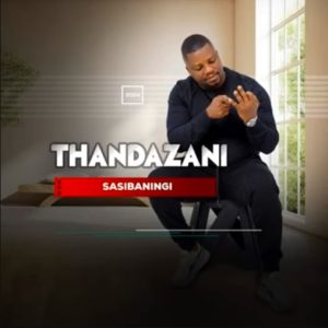 Thandazani - Sibaningi
