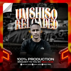 Bido-Vega - Umshiso Reloaded Mixtape 2024 Winter 2