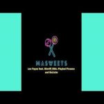 Lex Fayaz – Masweets ft. Sheriff SA, Playboi Picasso & Seljzhn