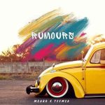 Msaro & Teemza - Rumours