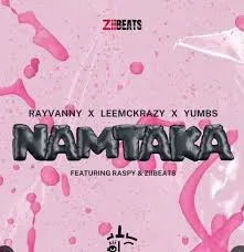 Rayvanny, LeeMcKrazy & ZiiBeats - Namtaka ft. Raspy & Yumbs
