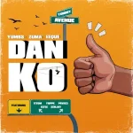 Yumbs, Zuma & EeQue – Danko ft. TitoM, Yuppe, PRVIS3, Eltee & Senjay