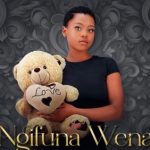 Naledi Aphiwe – Ngifuna Wena ft. Child Dadj