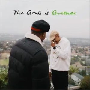EP: Mr JazziQ & Vigro Deep - The Grass is Greener